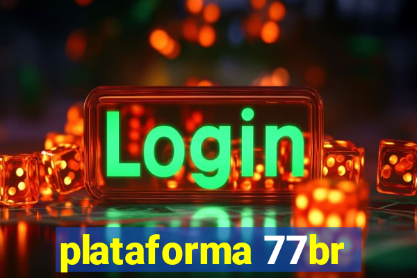 plataforma 77br